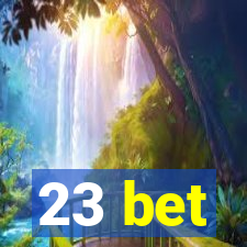 23 bet