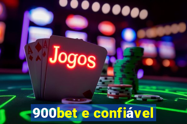 900bet e confiável