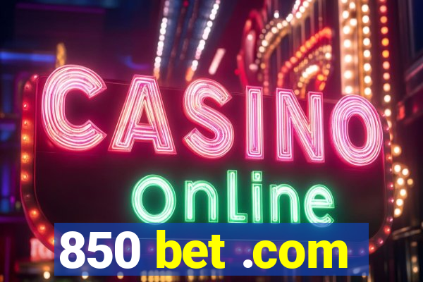 850 bet .com