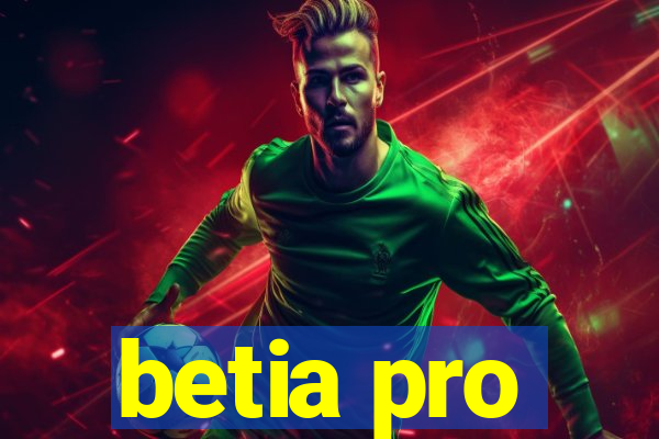 betia pro