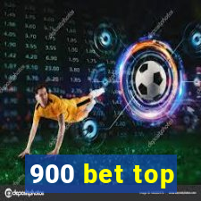 900 bet top