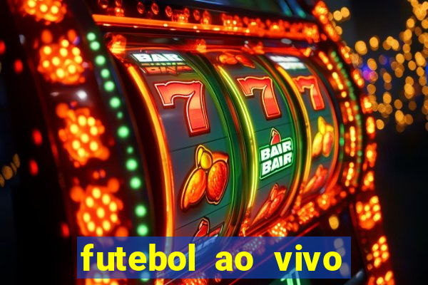 futebol ao vivo sem travar