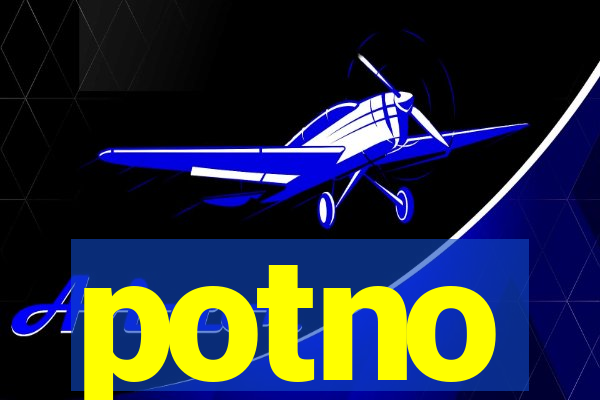 potno