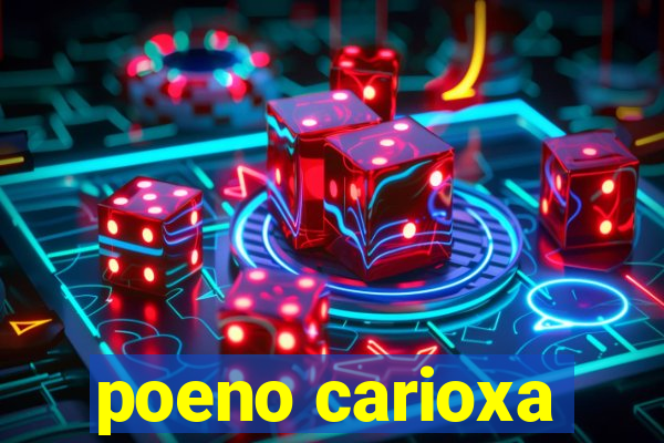 poeno carioxa