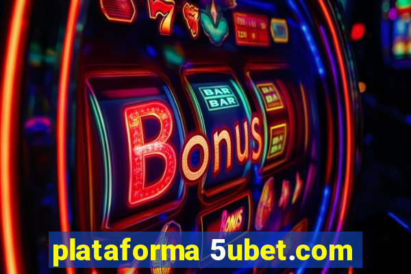 plataforma 5ubet.com