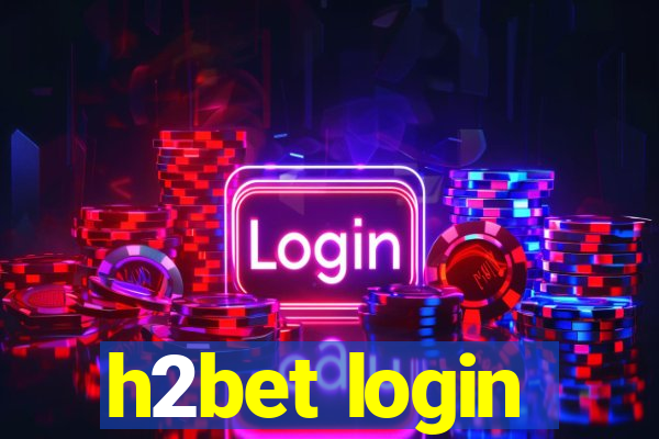 h2bet login