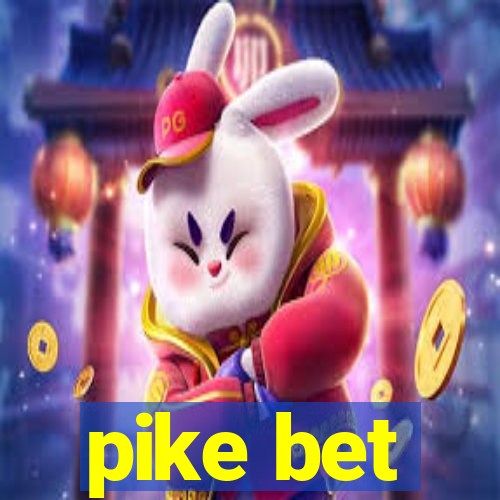 pike bet