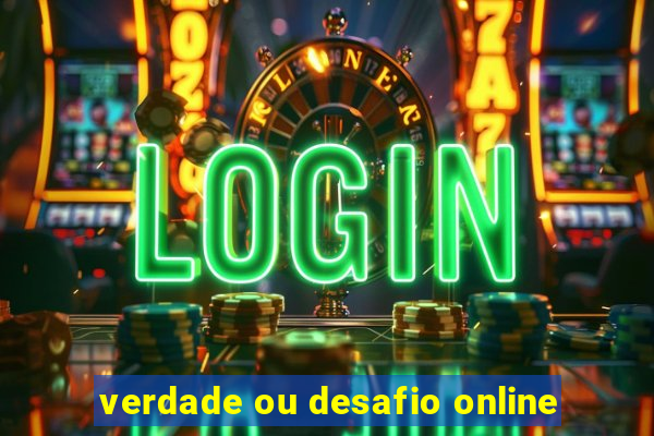 verdade ou desafio online