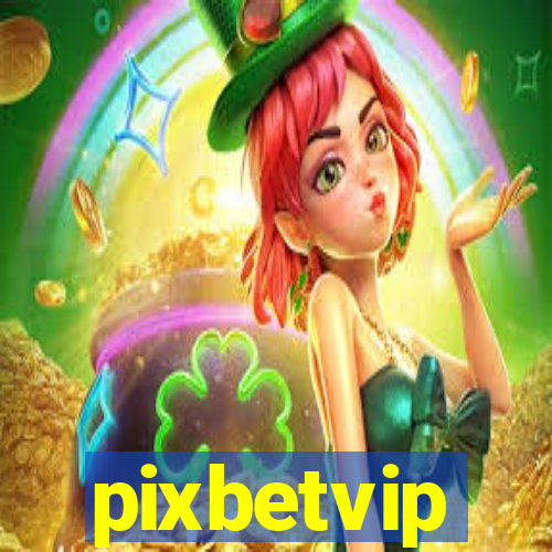 pixbetvip