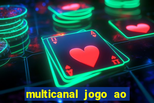 multicanal jogo ao vivo hd