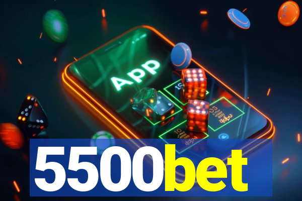 5500bet