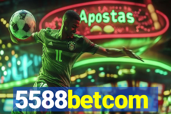 5588betcom