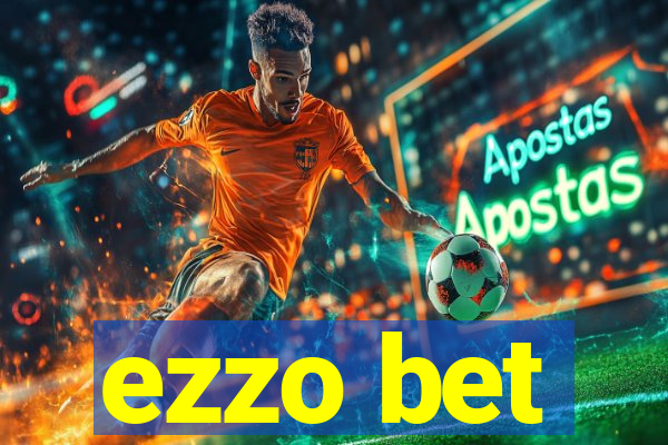 ezzo bet