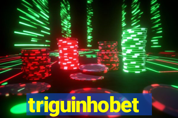 triguinhobet