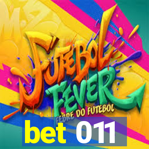 bet 011