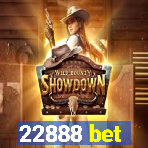 22888 bet