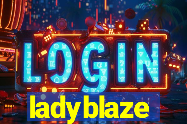 ladyblaze