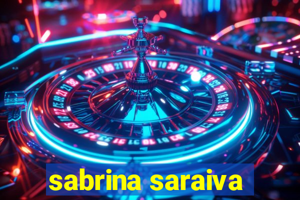 sabrina saraiva