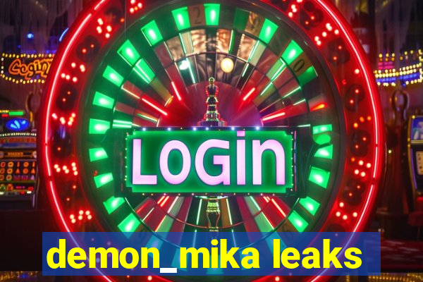 demon_mika leaks
