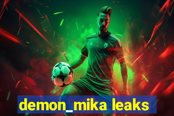 demon_mika leaks