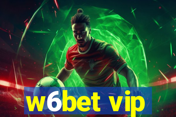 w6bet vip