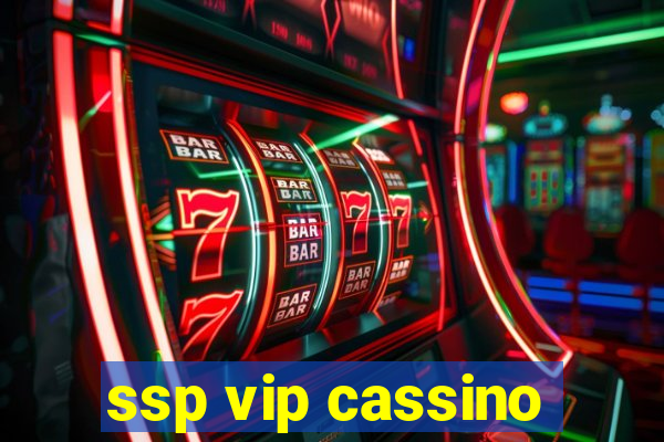 ssp vip cassino