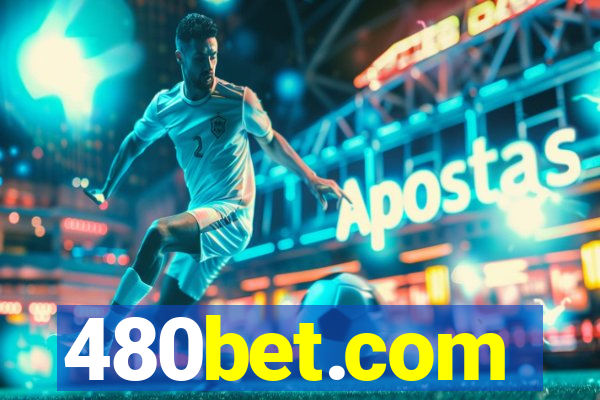 480bet.com