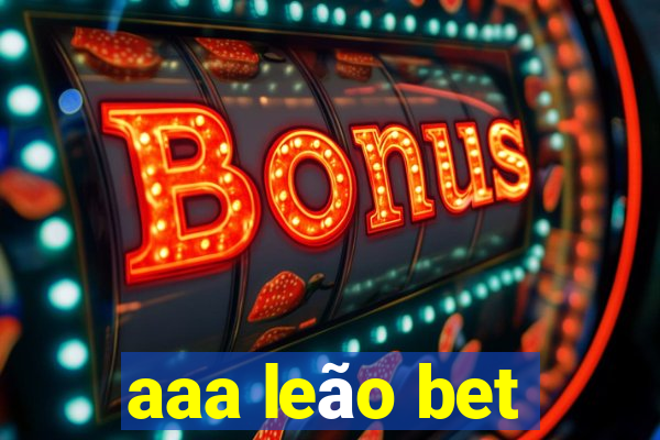 aaa leão bet