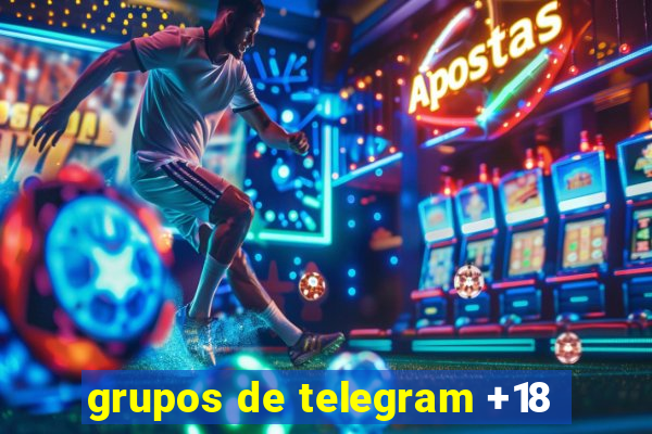grupos de telegram +18