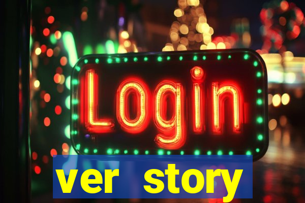 ver story anonimamente online