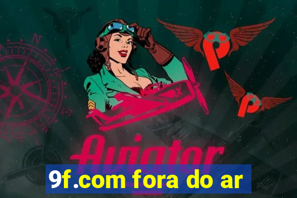 9f.com fora do ar