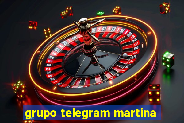 grupo telegram martina