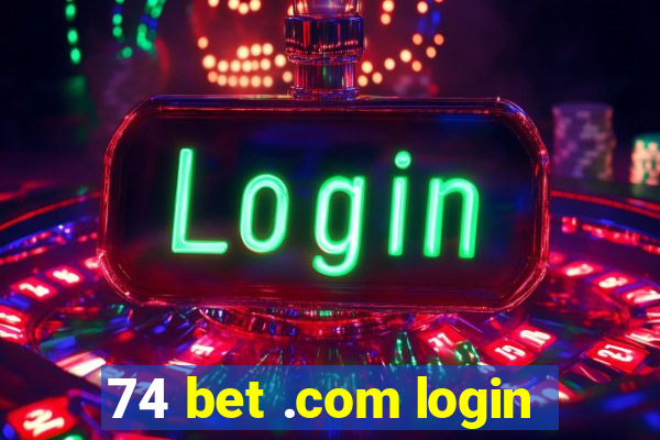 74 bet .com login