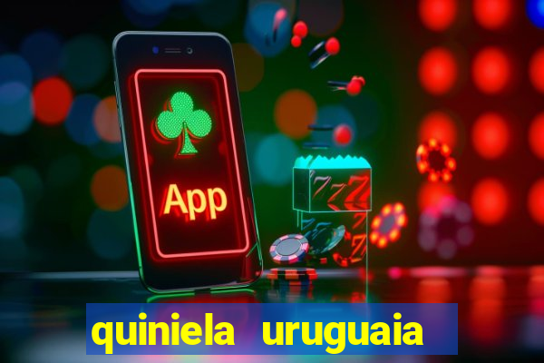 quiniela uruguaia de hoje