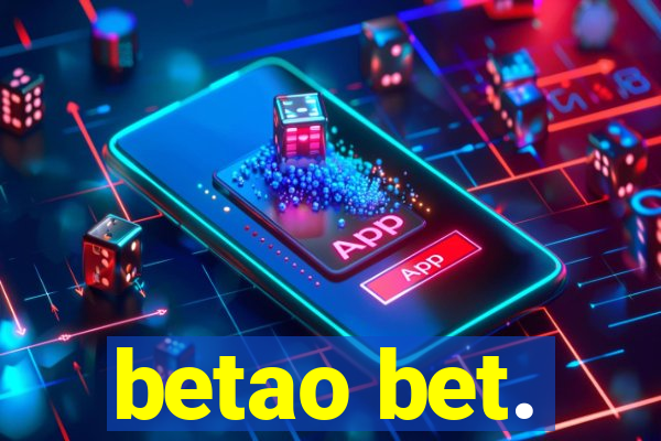 betao bet.