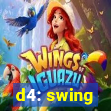 d4: swing