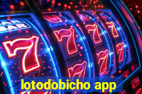 lotodobicho app