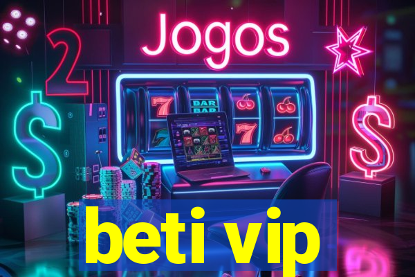 beti vip