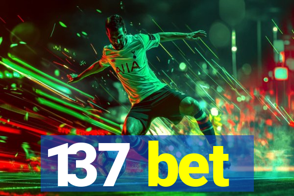 137 bet