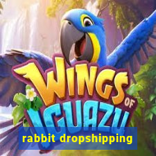 rabbit dropshipping