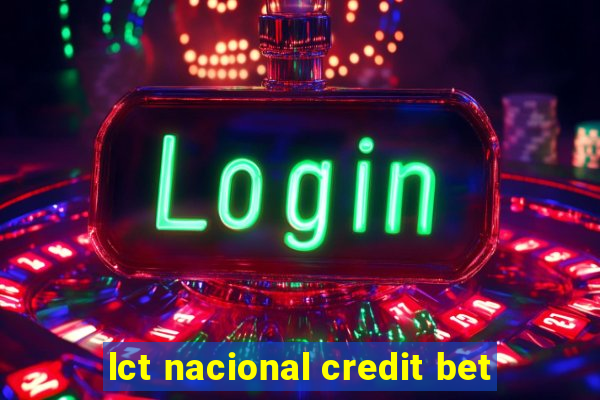lct nacional credit bet