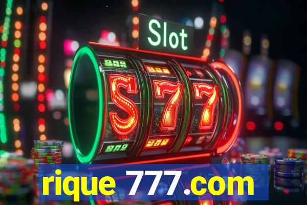 rique 777.com