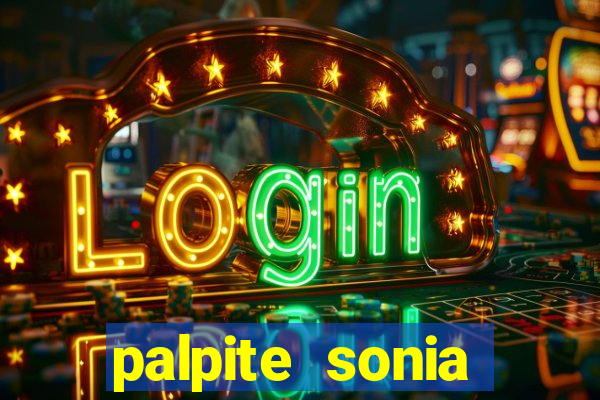 palpite sonia santos hoje