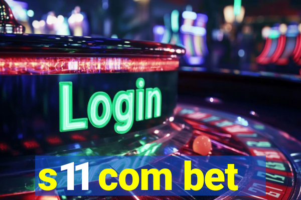 s11 com bet