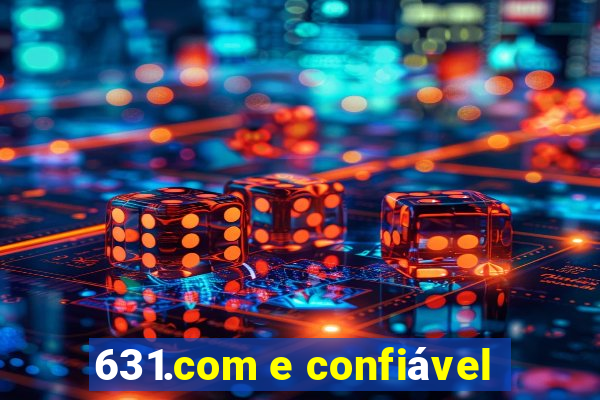631.com e confiável