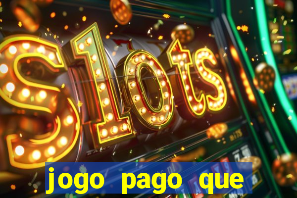 jogo pago que ganha dinheiro