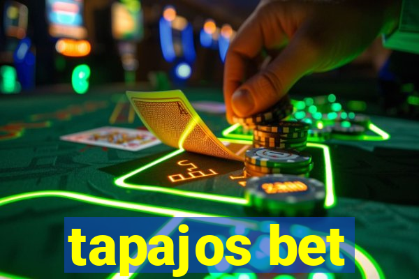 tapajos bet