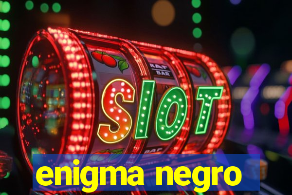 enigma negro