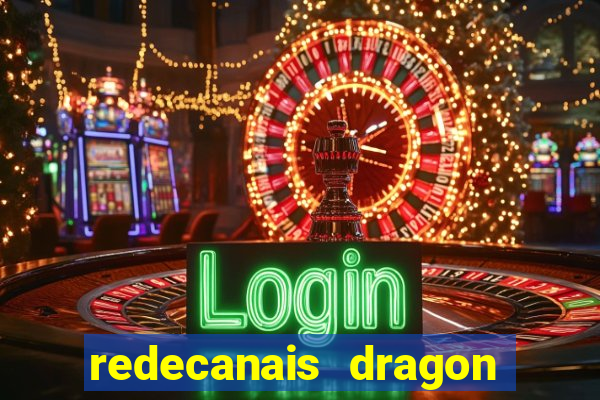 redecanais dragon ball z