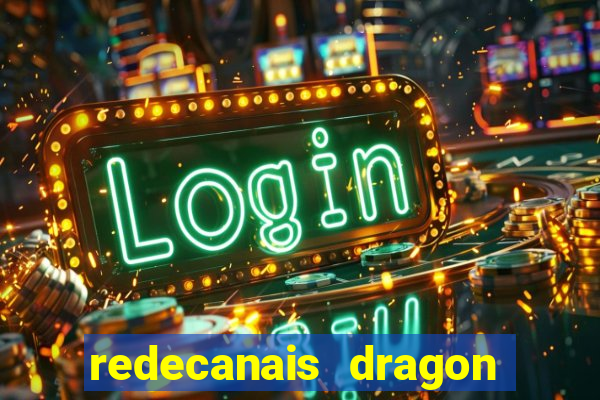 redecanais dragon ball z